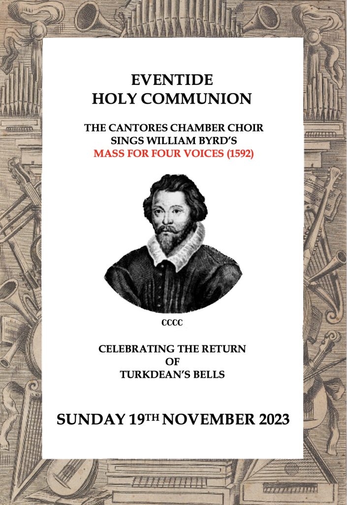 Byrd's Mass for Four Voices (1592) sung by Cantores as an Eventide Communion at All Saints Church, Turkdean as a celebration of the restoration and return of the medieval bells